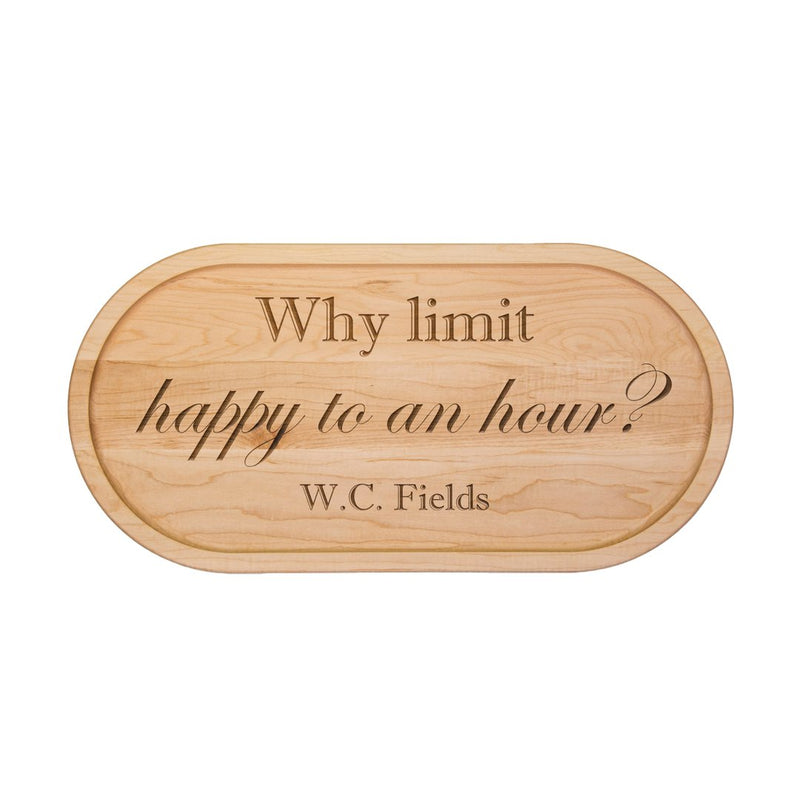 Why Limit Happy to an Hour - Oval Maple Wood Cheese Board 20 x 9
